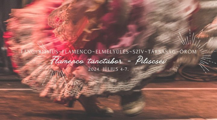 flamenco tábor Piliscsév 2024